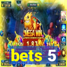 bets 5